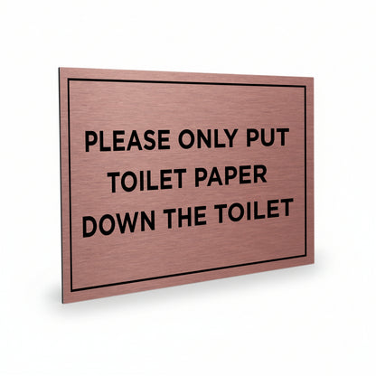 Slimline Aluminium Only Put Toilet Paper Down The Toilet Sign - 150 x 100mm | Viro Display