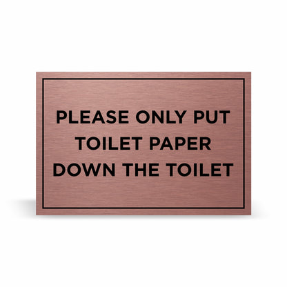 Slimline Aluminium Only Put Toilet Paper Down The Toilet Sign - 150 x 100mm | Viro Display