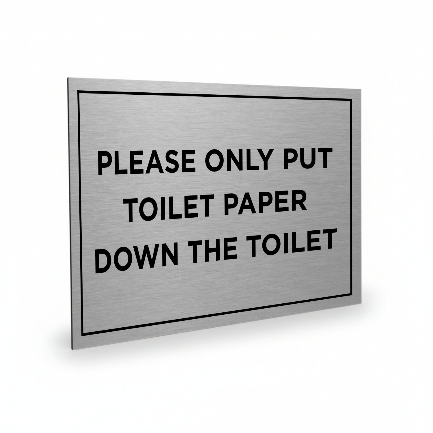 Slimline Aluminium Only Put Toilet Paper Down The Toilet Sign - 150 x 100mm | Viro Display