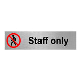 Slimline Aluminium Staff Only Symbol Sign