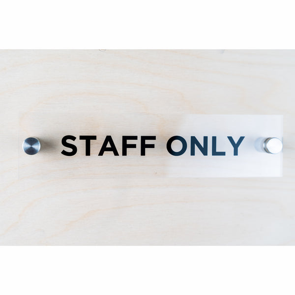 OptiV Clear Acrylic Staff Only Sign