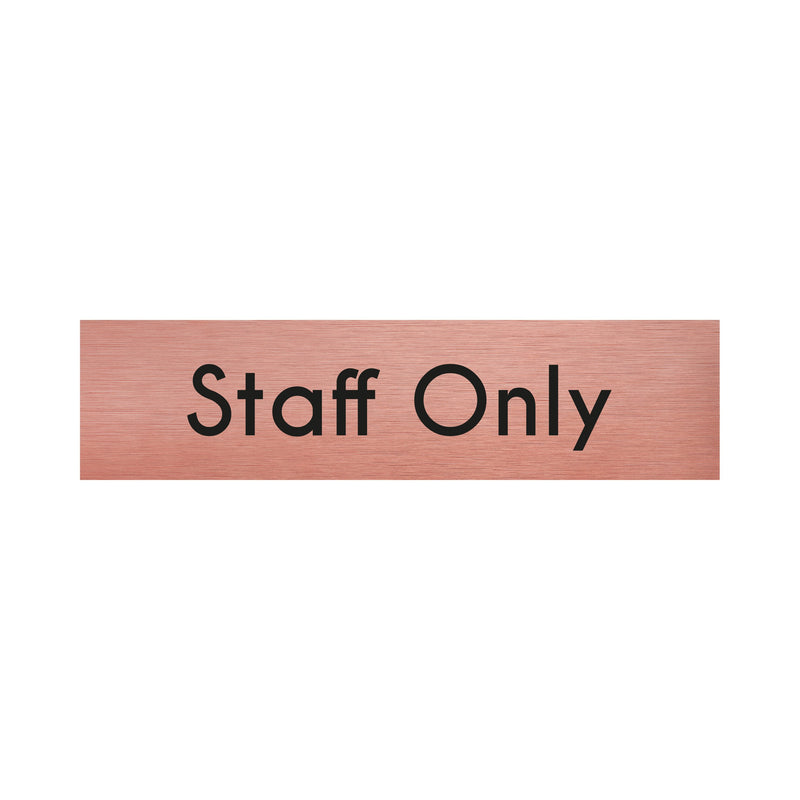 Rose Gold Aluminium Staff Only Sign